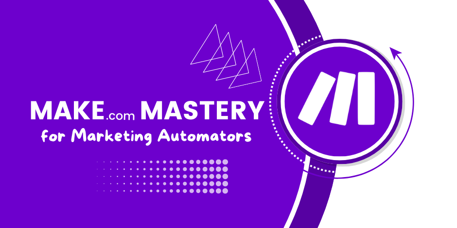 Make.com Mastery